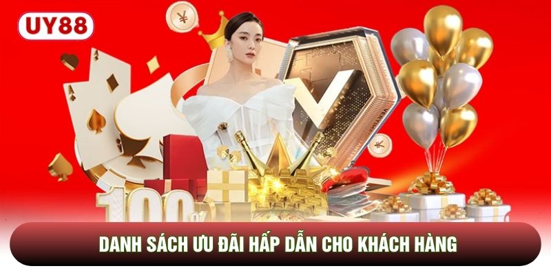 Danh sách ưu đãi hấp dẫn cho khách hàng Danh sách ưu đãi hấp dẫn cho khách hàng